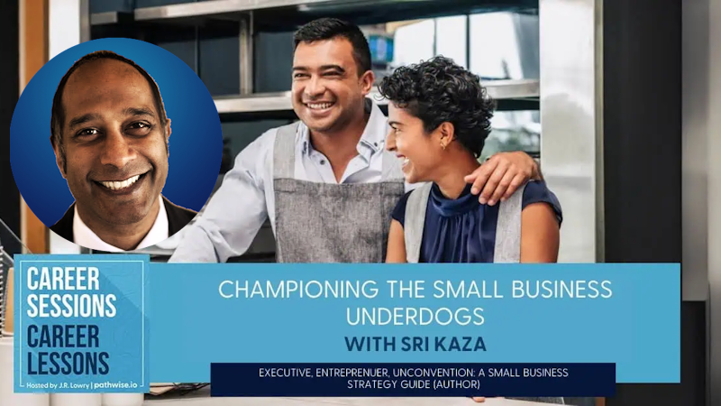 Championing The Small Business Underdogs, With Sri Kaza